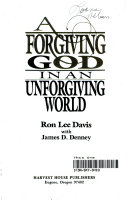 A forgiving God in an unforgiving world /