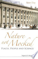 Nature not mocked places, people and science /