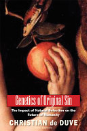 Genetics of original sin the impact of natural selection on the future of humanity /
