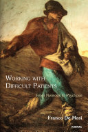 Working with difficult patients : from neurosis to psychosis /