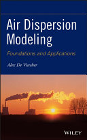 Air dispersion modeling : foundations and applications /