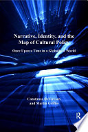Narrative, identity, and the map of cultural policy once upon a time in a globalized world /
