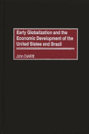 Early globalization and the economic development of the United States and Brazil