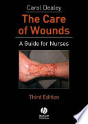 The care of wounds a guide for nurses /