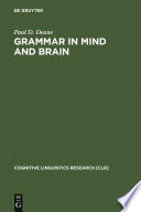 Grammar in mind and brain explorations in cognitive syntax /