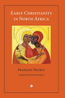 Early christianity in North Africa /