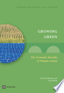Growing green the economic benefits of climate action /