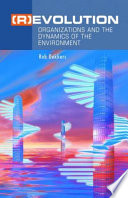 (R)Evolution Organizations and the Dynamics of the Environment /