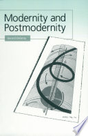Modernity and postmodernity knowledge, power and the self /