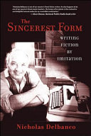 The sincerest form : writing fiction by imitation /