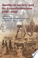 Southern society and its transformations, 1790-1860