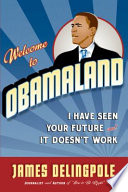 Welcome to Obamaland I have seen your future and it doesn't work /