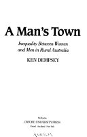 A man's town : inequality between women and men in rural Australia /