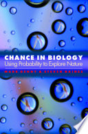 Chance in biology using probability to explore nature /