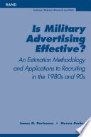 Is military advertising effective? an estimation methodology and applications to  recruiting in the 1980s and 1990s /