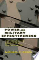 Power and military effectiveness the fallacy of democratic triumphalism /
