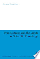 Francis Bacon and the limits of scientific knowledge