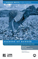 Seasons of hunger fighting cycles of quiet starvation among the world's rural poor /