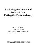 Exploring the domain of accident law taking the facts seriously /