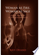 Woman as fire, woman as sage sexual ideology in the Mahābhārata /