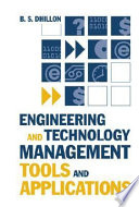 Engineering and technology management tools and applications