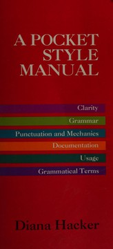 A Pocket style manual : Clarity, Grammar, Punctuation and mechanics, documentation usage, Grammatical Terms.