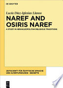 Naref and Osiris Naref : a study in Herakleopolitan religious traditions /
