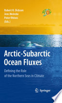ArcticSubarctic Ocean Fluxes Defining the Role of the Northern Seas in Climate /