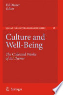 Culture and Well-Being The Collected Works of Ed Diener /
