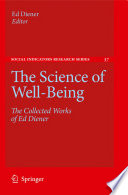 The Science of Well-Being The Collected Works of Ed Diener /