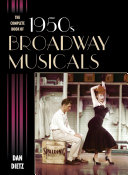 The complete book of 1950s Broadway musicals /