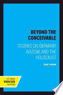 Beyond the conceivable studies on Germany, Nazism, and the Holocaust /