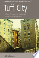 Tuff city urban change and contested space in central Naples /