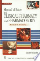 Manual of basic and clinical pharmacy and pharmacology (for B.D.S. students) /
