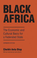 Black Africa : the economics and cultural basis for a federal state /