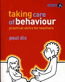 Taking care of behaviour : Practical skills for teachers /