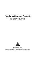 Secularization an analysis at three levels /