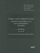 Torts and compensation : personal accountability and social responsibility for injury /