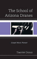 The school of Arizona Dranes : gospel music pioneer /