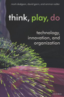 Think, play, do technology, innovation, and organization /