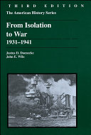 From isolation to war : 1931-1941 /