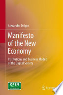 Manifesto of the New Economy Institutions and Business Models of the Digital Society /