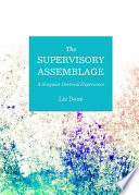 The supervisory assemblage : a singular doctoral experience /