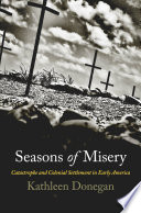 Seasons of misery : catastrophe and colonial settlement /