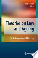 Theories on Law and Ageing The Jurisprudence of Elder Law /