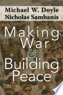 Making war and building peace United Nations peace operations /