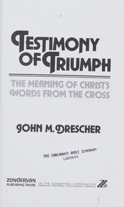 Testimony of truth : the meaning of Christ's words from the cross /