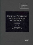 Criminal procedure : principles, policies, and perspectives /