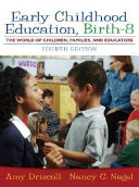 Early childhood education, birth-8 : the world of children, families, and educators /