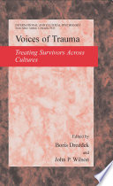 Voices of Trauma Treating Psychological Trauma Across Cultures /